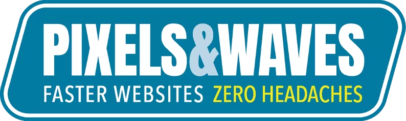 Pixels & Waves - Faster Websites, Zero Headaches